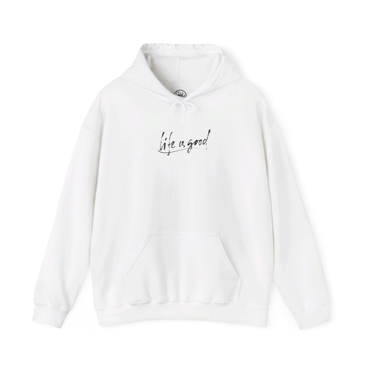 Life is good Hooded Sweatshirt (Written in black)